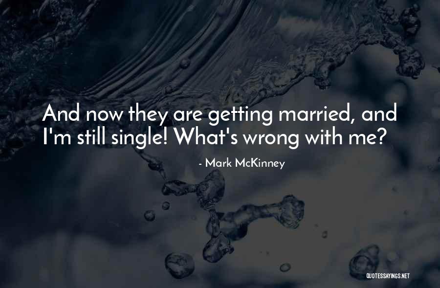 I'm Still Single Quotes By Mark McKinney