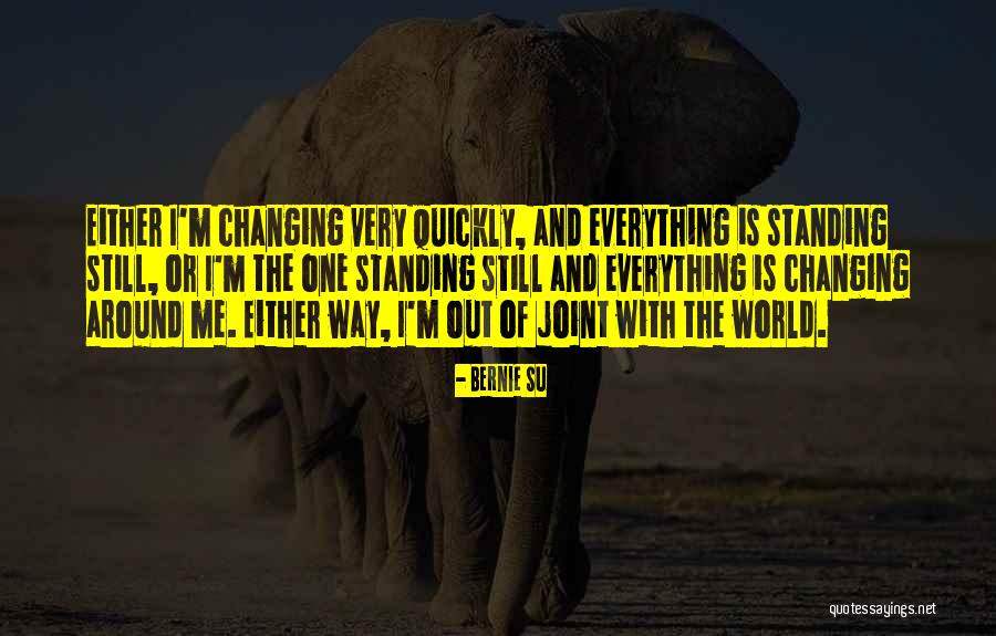 I'm Still Standing Quotes By Bernie Su I'm Still Standing Quotes By Bernie Su