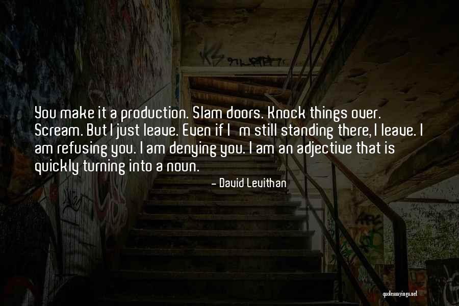 I'm Still Standing Quotes By David Levithan I'm Still Standing Quotes By David Levithan
