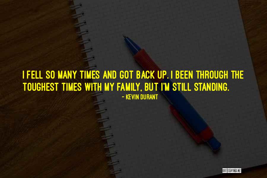 I'm Still Standing Quotes By Kevin Durant I'm Still Standing Quotes By Kevin Durant