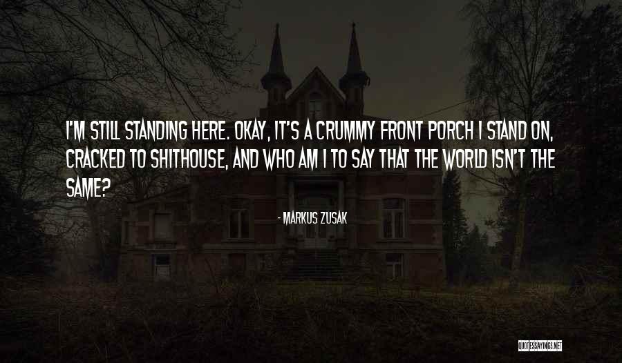 I'm Still Standing Quotes By Markus Zusak I'm Still Standing Quotes By Markus Zusak