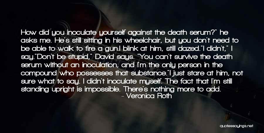 I'm Still Standing Quotes By Veronica Roth I'm Still Standing Quotes By Veronica Roth