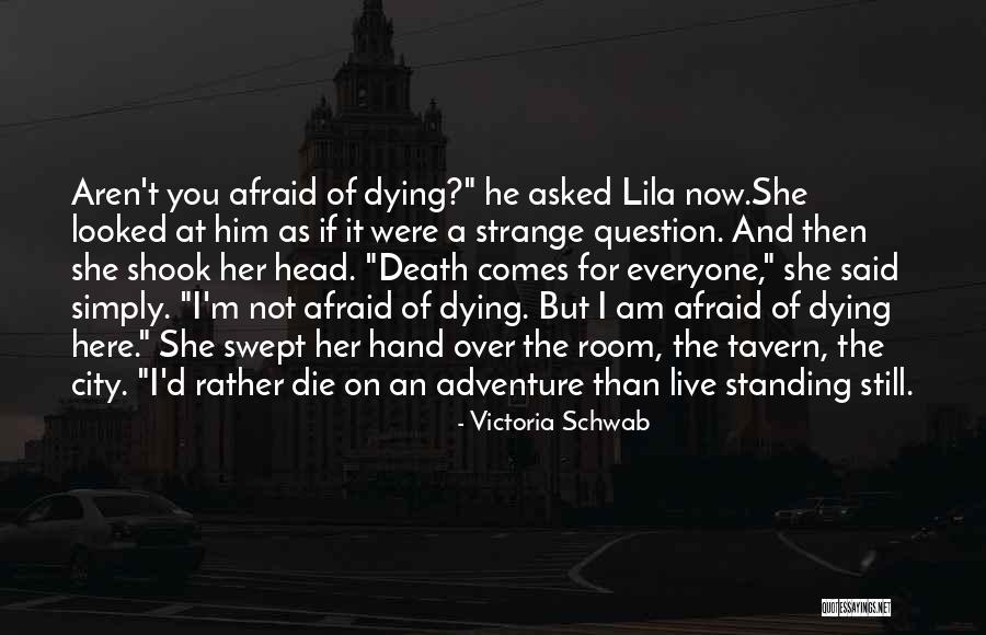 I'm Still Standing Quotes By Victoria Schwab I'm Still Standing Quotes By Victoria Schwab