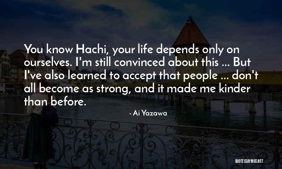 I'm Still Strong Quotes By Ai Yazawa