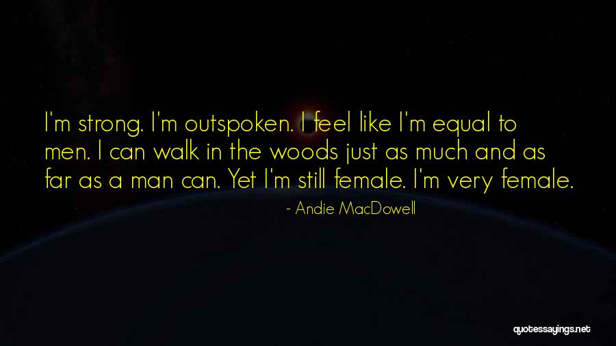 I'm Still Strong Quotes By Andie MacDowell