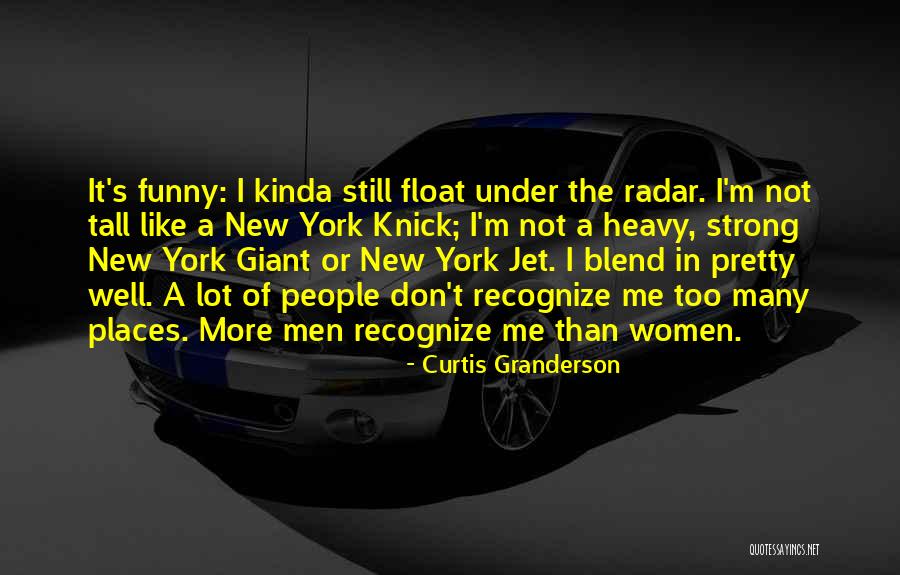 I'm Still Strong Quotes By Curtis Granderson