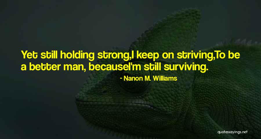 I'm Still Strong Quotes By Nanon M. Williams