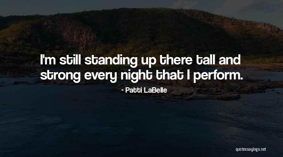 I'm Still Strong Quotes By Patti LaBelle