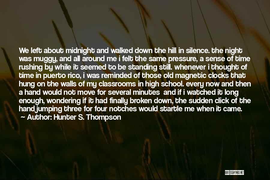 I'm Still The Same Old Me Quotes By Hunter S. Thompson