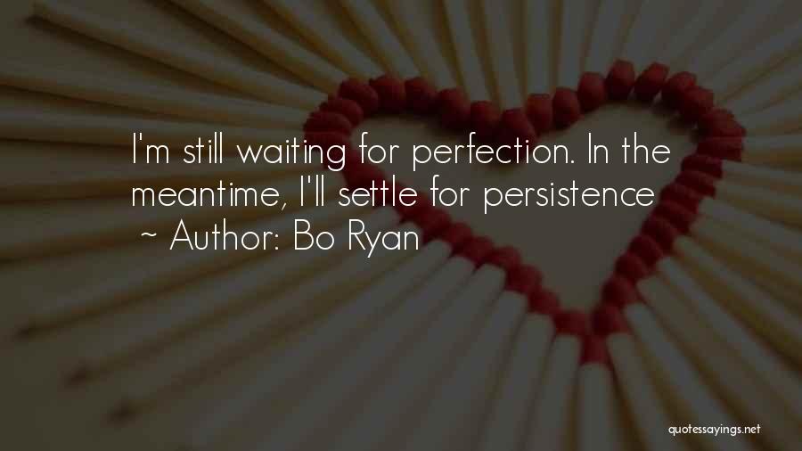 I'm Still Waiting Quotes By Bo Ryan