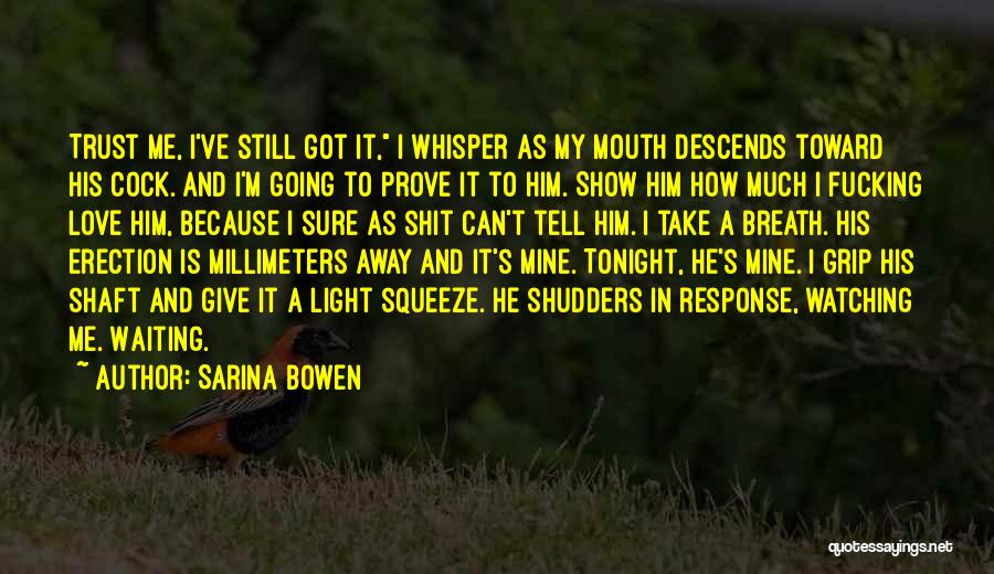 I'm Still Waiting Quotes By Sarina Bowen