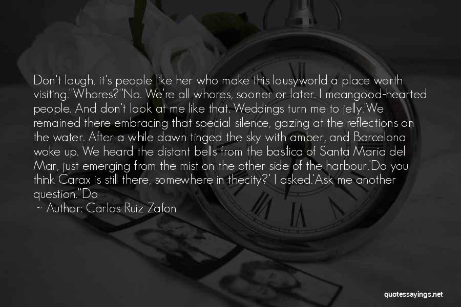 I'm Still Worth It Quotes By Carlos Ruiz Zafon