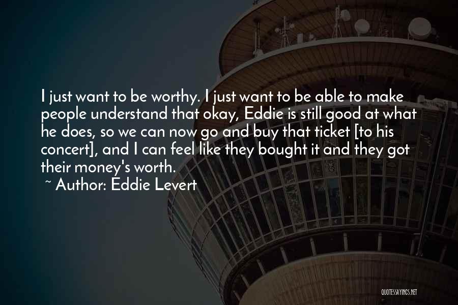 I'm Still Worth It Quotes By Eddie Levert