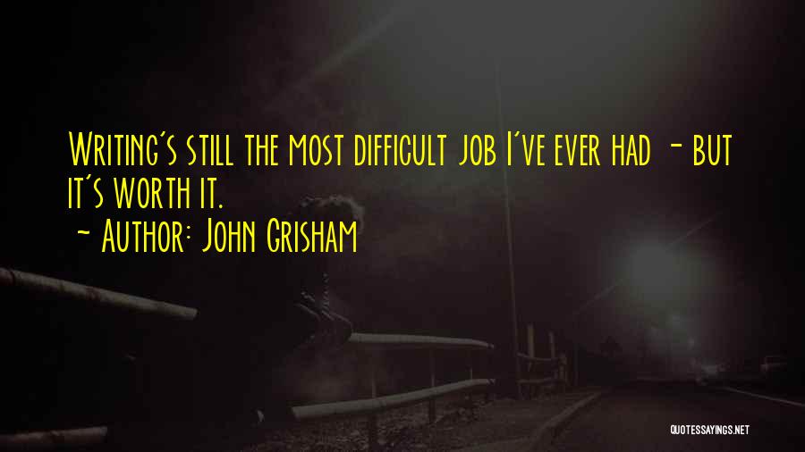 I'm Still Worth It Quotes By John Grisham