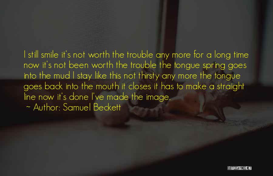 I'm Still Worth It Quotes By Samuel Beckett