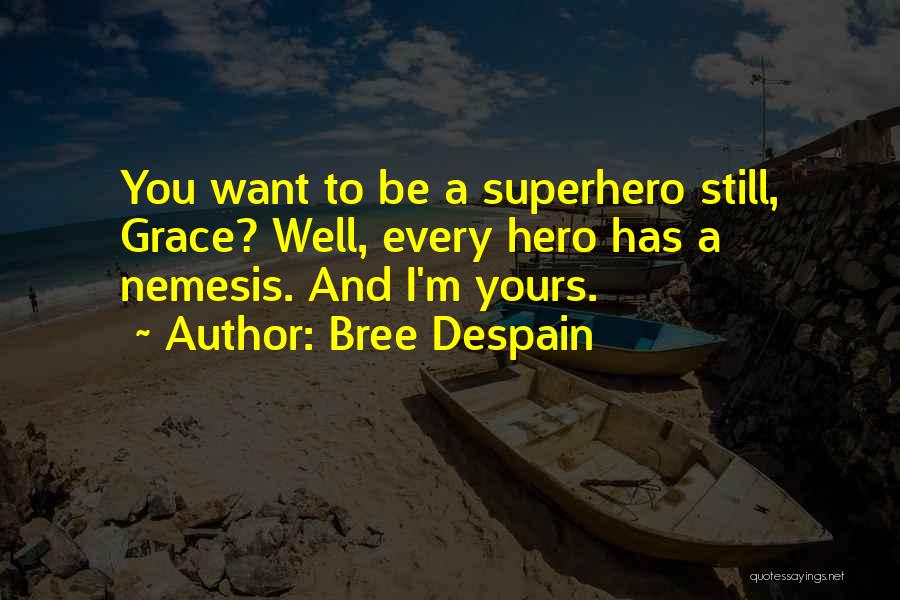 I'm Still Yours Quotes By Bree Despain