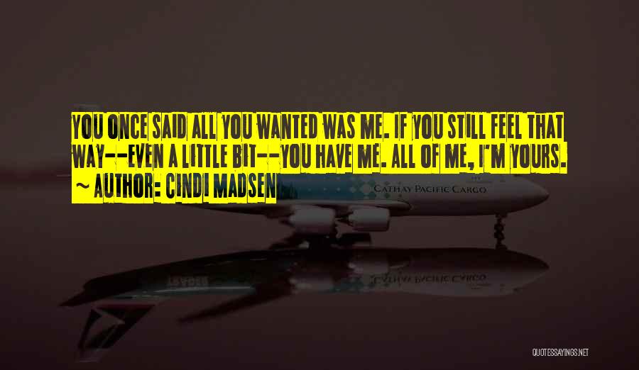 I'm Still Yours Quotes By Cindi Madsen