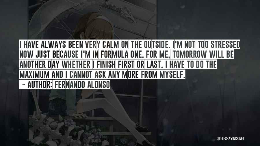 I'm Stressed Quotes By Fernando Alonso