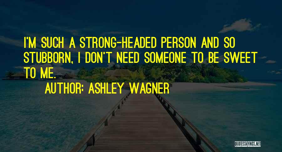 I'm Strong Person Quotes By Ashley Wagner