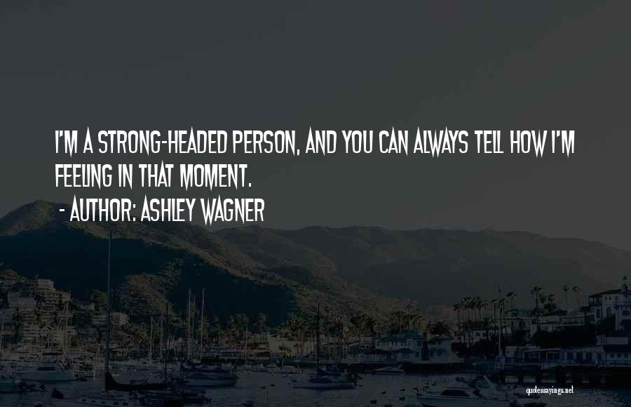 I'm Strong Person Quotes By Ashley Wagner