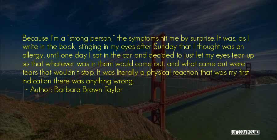 I'm Strong Person Quotes By Barbara Brown Taylor