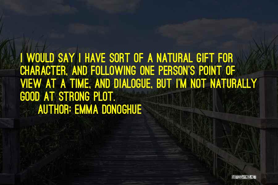 I'm Strong Person Quotes By Emma Donoghue