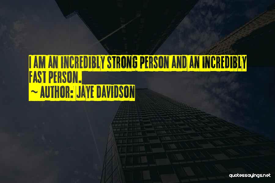 I'm Strong Person Quotes By Jaye Davidson