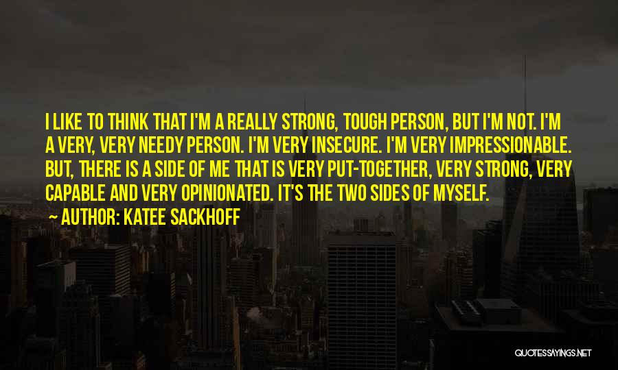 I'm Strong Person Quotes By Katee Sackhoff