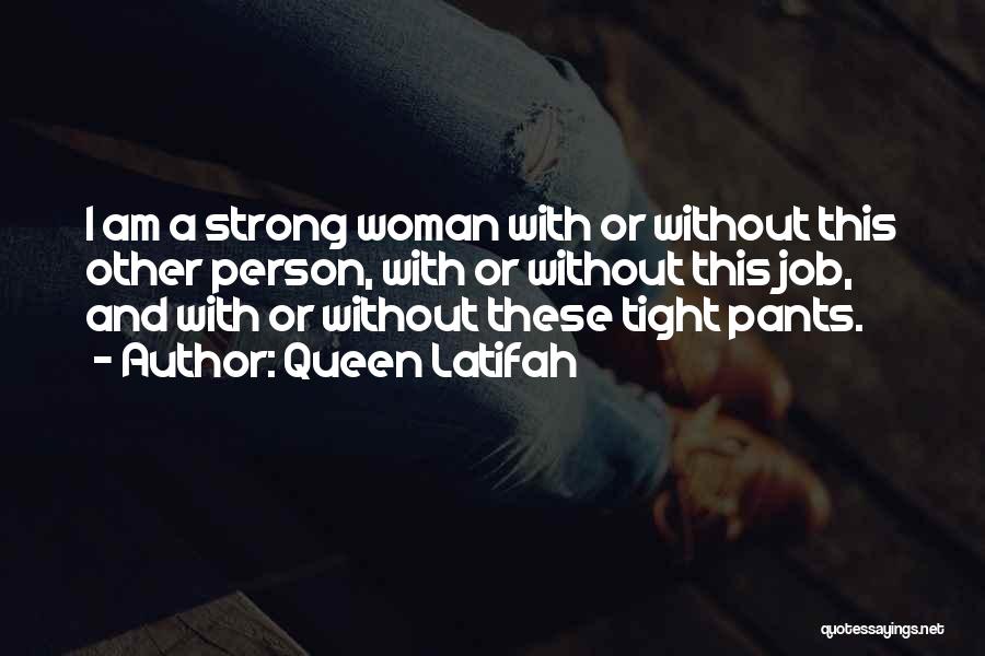 I'm Strong Person Quotes By Queen Latifah