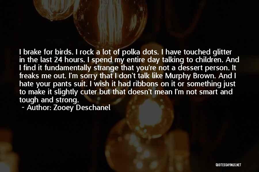 I'm Strong Person Quotes By Zooey Deschanel