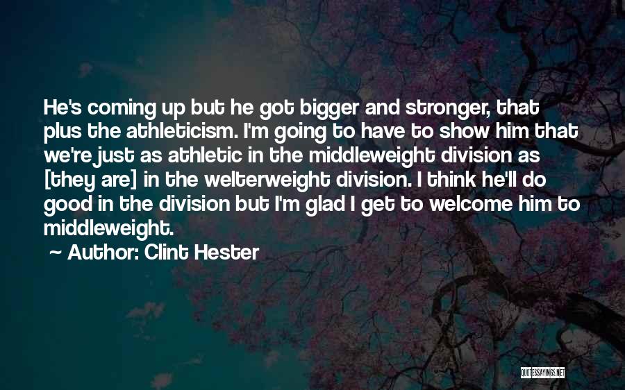 I'm Stronger Quotes By Clint Hester