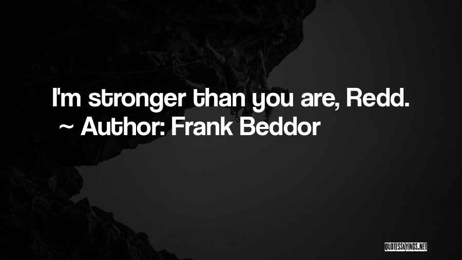 I'm Stronger Quotes By Frank Beddor