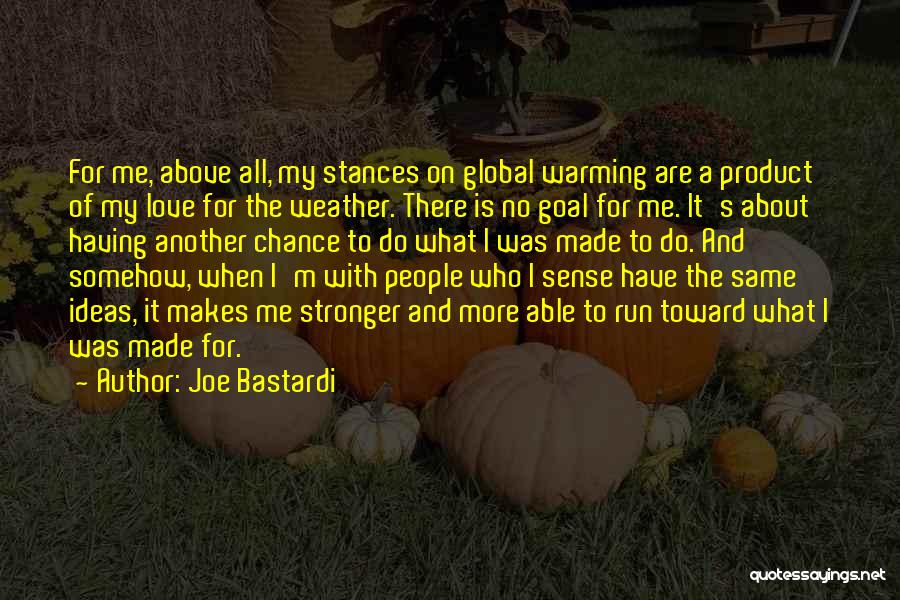 I'm Stronger Quotes By Joe Bastardi