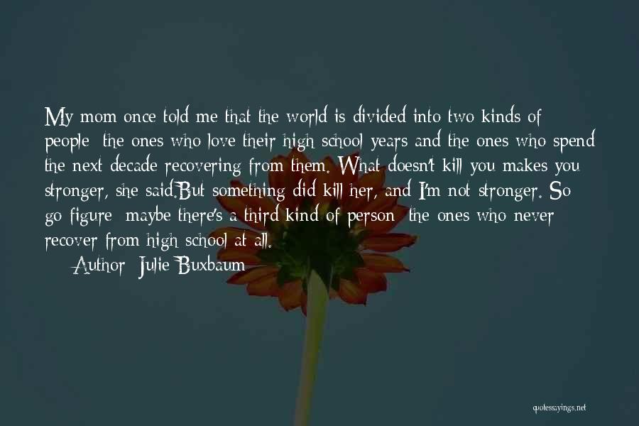 I'm Stronger Quotes By Julie Buxbaum
