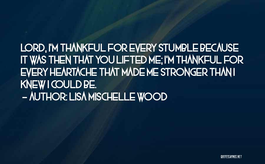 I'm Stronger Quotes By Lisa Mischelle Wood