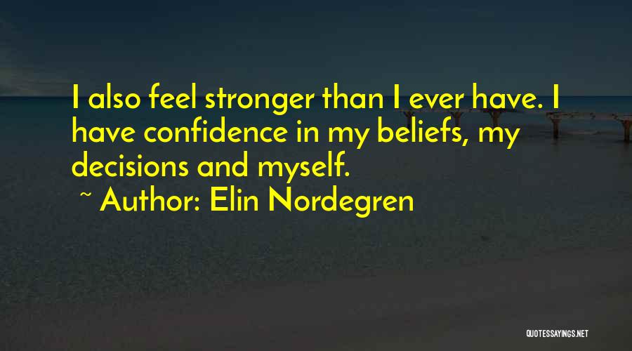 I'm Stronger Than Ever Quotes By Elin Nordegren