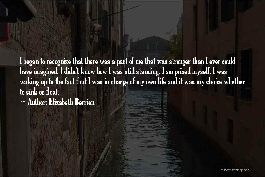 I'm Stronger Than Ever Quotes By Elizabeth Berrien