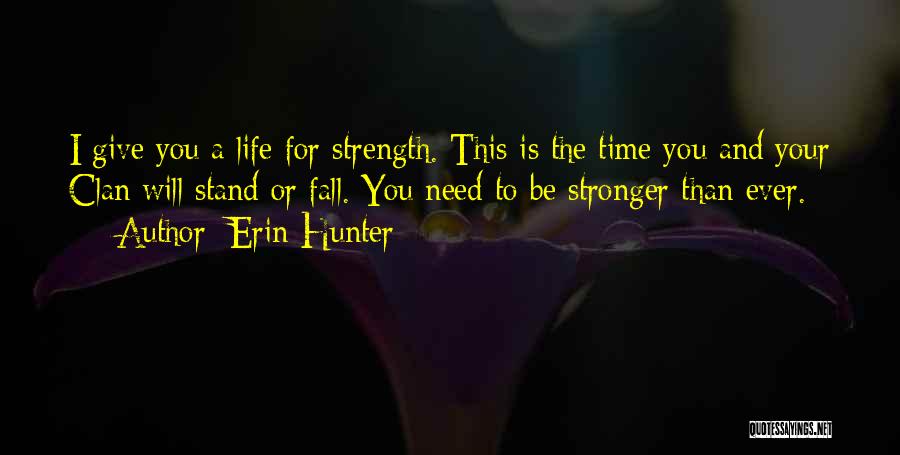 I'm Stronger Than Ever Quotes By Erin Hunter