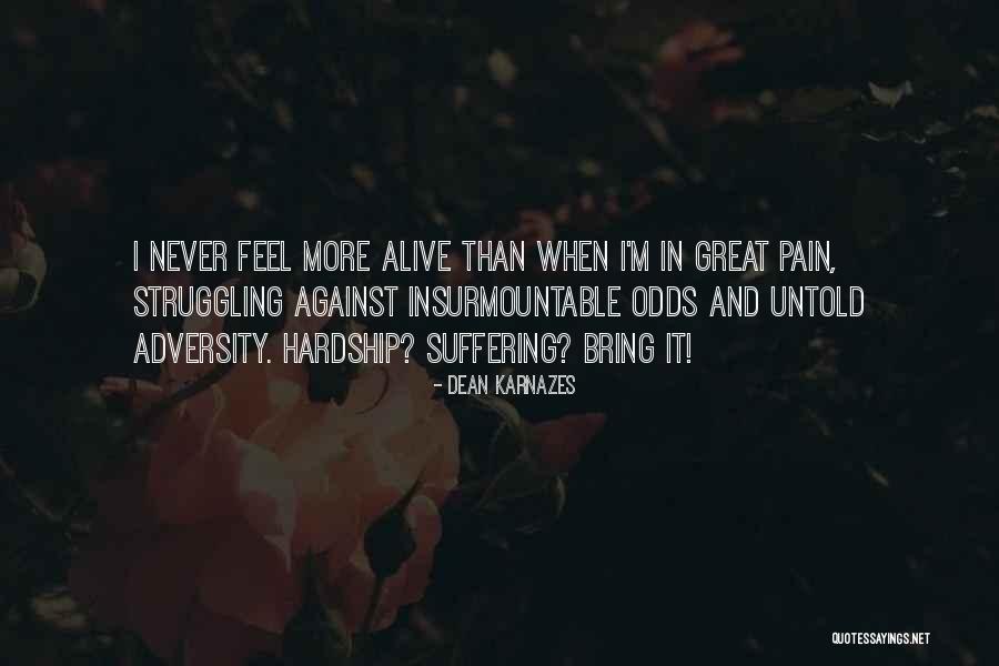 I'm Struggling Quotes By Dean Karnazes I'm Struggling Quotes By Dean Karnazes
