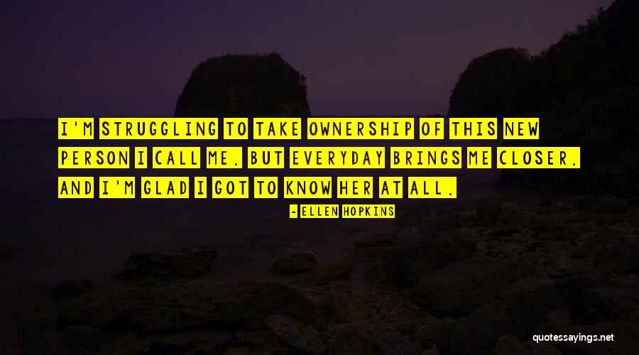 I'm Struggling Quotes By Ellen Hopkins I'm Struggling Quotes By Ellen Hopkins