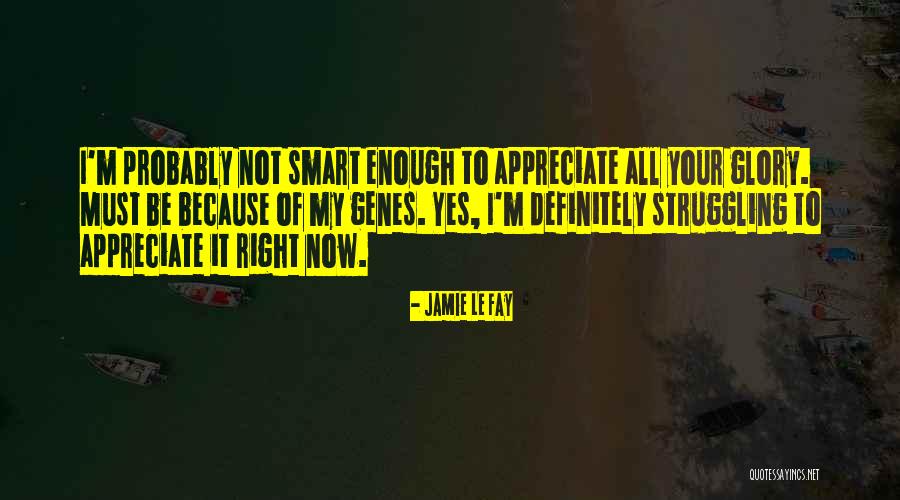 I'm Struggling Quotes By Jamie Le Fay I'm Struggling Quotes By Jamie Le Fay