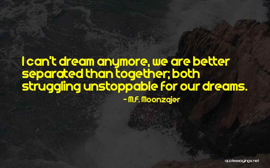 I'm Struggling Quotes By M.F. Moonzajer I'm Struggling Quotes By M.F. Moonzajer