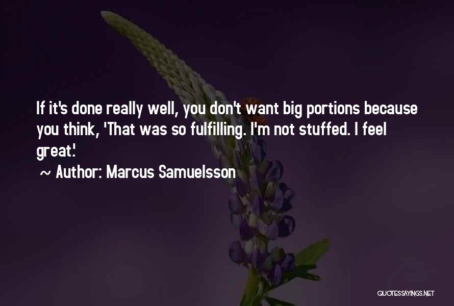 I'm Stuffed Quotes By Marcus Samuelsson