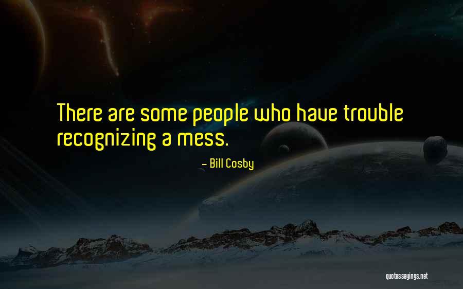 I'm Such A Mess Up Quotes By Bill Cosby