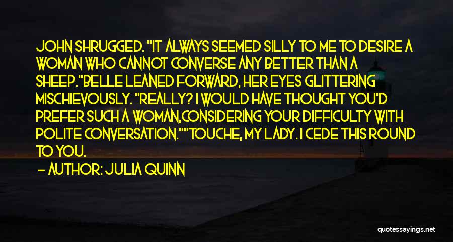 I'm Such Lady Quotes By Julia Quinn