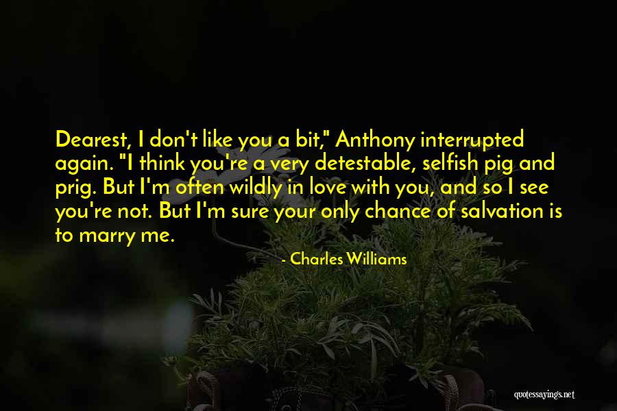 I'm Sure I Love You Quotes By Charles Williams I'm Sure I Love You Quotes By Charles Williams