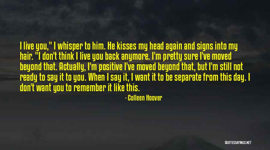 I'm Sure I Love You Quotes By Colleen Hoover I'm Sure I Love You Quotes By Colleen Hoover