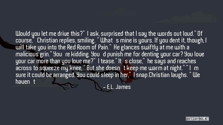 I'm Sure I Love You Quotes By E.L. James I'm Sure I Love You Quotes By E.L. James