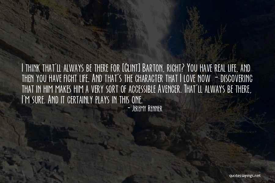 I'm Sure I Love You Quotes By Jeremy Renner I'm Sure I Love You Quotes By Jeremy Renner