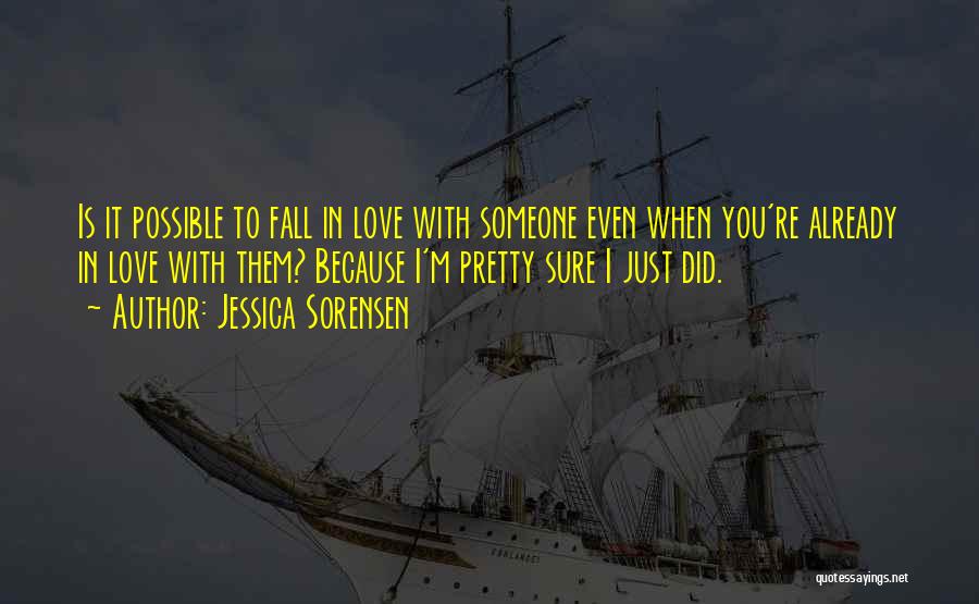 I'm Sure I Love You Quotes By Jessica Sorensen